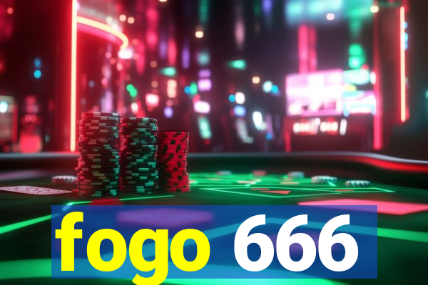 fogo 666